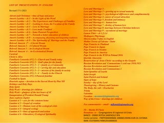 LIST OF PRESENTATIONS IN ENGLISH
Revised 17-1-2021
Advent and Christmas – time of hope and peace
Amoris Laetitia – ch 1 – In the Light of the Word
Amoris Laetitia – ch 2 – The Experiences and Challenges of Families
Amoris Laetitia – ch 3 - Looking to Jesus, the Vocation of the Family
Amoris Laetitia – ch 4 - Love in Marriage
Amoris Laetitia – ch 5 – Love made Fruitfuol
Amoris Laetitia – ch 6 – Some Pastoral Perspectives
Amoris Laetitia – ch 7 – Towards a better education of children
Amoris Laetitia – ch 8 – Accompanying, discerning and integrating weaknwss
Amoris Laetitia – ch 9 – The Spirituality of Marriage and the Family
Beloved Amazon 1ª – A Social Dream
Beloved Amazon 2 - A Cultural Dream
Beloved Amazon 3 – An Ecological Dream
Beloved Amazon 4 - An Ecclesiastical Dream
Carnival
Christ is Alive
Familiaris Consortio (FC) 1 – Church and Family today
Familiaris Consortio (FC) 2 - God’s plan for the family
Familiaris Consortio (FC) 3 – 1 – family as a Community
Familiaris Consortio (FC) 3 – 2 – serving life and education
Familiaris Consortio (FC) 3 – 3 – mission of the family in society
Familiaris Consortio (FC) 3 – 4 - Family in the Church
Familiaris Consortio (FC) 4 Pastoral familiar
Football in Spain
Haurietis aquas – devotion to the Sacred Heart by Pius XII
Holidays and Holy Days
Holy Spirit
Holy Week – drawings for children
Holy Week – glmjpses of the last hours of JC
Inauguration of President Donald Trump
Juno explores Jupiter
Laudato si 1 – care for the common home
Laudato si 2 – Gospel of creation
Laudato si 3 – Human roots of the ecological crisis
Laudato si 4 – integral ecology
Laudato si 5 – lines of approach and action
Laudato si 6 – Education y Ecological Spirituality
Love and Marriage 1-
Love and Marriage 2 – growing up to sexual maturity
Love and Marriage 3 – psychological differences and complimentarity
Love and Marriage 4- causes of sexual attraction
Love and Marriage 5- freedom and intimacy
Love and Marriage 6 - human love
Love and Marriage 7 - destiny of human love
Love and Marriage 8- marriage between Christian believers
Love and Marriage 9 – sacrament of marriage
Lumen Fidei – ch 1,2,3,4
Medjugore Pilgrimage
Misericordiae Vultus in English
Mother Teresa of Calcuta – Saint
Pope Franciss in Thailand
Pope Francis in Japan
Pope Francis in Sweden
Pope Francis in America
Pope Francis in the WYD in Poland 2016
Querida Amazonia
Resurrection of Jesus Christ –according to the Gospels
Russian Revolution and Communismo 3 civil war 1918.1921
Russian Revolution and Communism 1
Russian Revolution and Communismo 2
Saint Ignatiius of Loyola
Saint Joseph
Saint Patrick and Ireland
Signs of hope
Sunday – day of the Lord
Thanksgiving – History and Customs
The Body, the cult – (Eucharist)
Trinity
Valentine
Vocation – mconnor@legionaries.org
Way of the Cross – drawings for children
For commentaries – email – mflynn@legionaries.org
Fb – Martin M Flynn
Donations to - Congregazione di Legionari di Cristo
BANCO - 03069 INTESA SANPAOLO SPA
Conto corrente - IT89T0306909606 100000139496-EUR-CA CATANIA
IBAN: ES3700491749852910000635
 