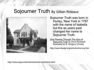Sojourner Truth  By Gillian Rideaux ,[object Object]