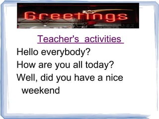 Teacher's  activities  