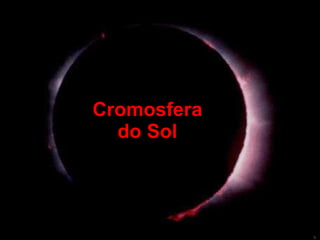 Cromosfera do Sol 