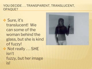 transparent, translucent, and opaque | PPTX