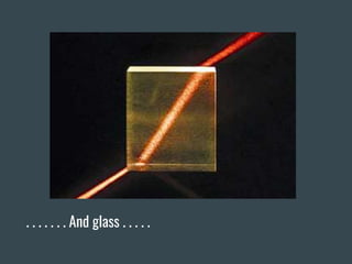 . . . . . . . And glass . . . . .
 