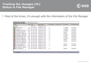 Tracking the changes (II):
Status in File Manager
 Most of the times, it’s enough with the information of the File Manager
 
