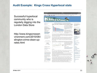 Audit Example:  Kings Cross Hyperlocal stats 29 March 2011 Successful hyperlocal community who is regularly digging into t...