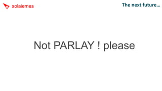 The next future…




Not PARLAY ! please
 