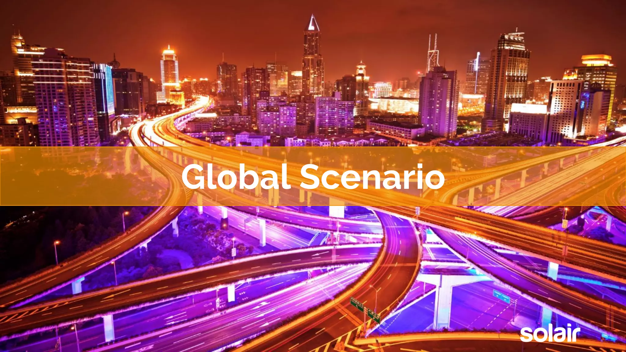 Global Scenario
 