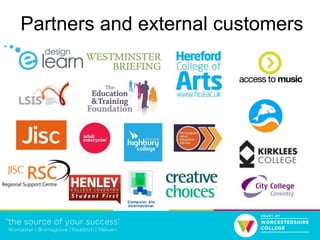 Partners and external customers
 