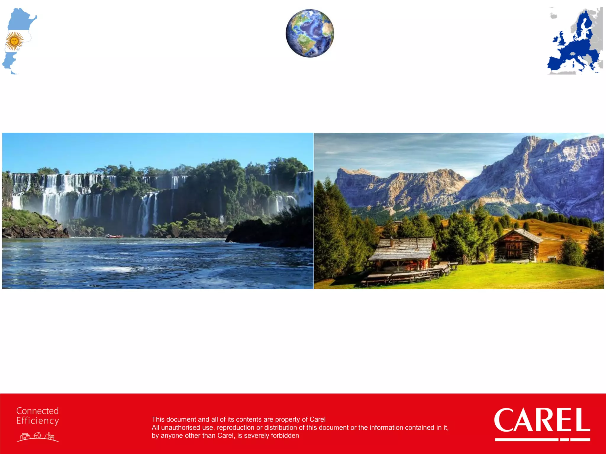 This document and all of its contents are property of Carel
All unauthorised use, reproduction or distribution of this document or the information contained in it,
by anyone other than Carel, is severely forbidden
 