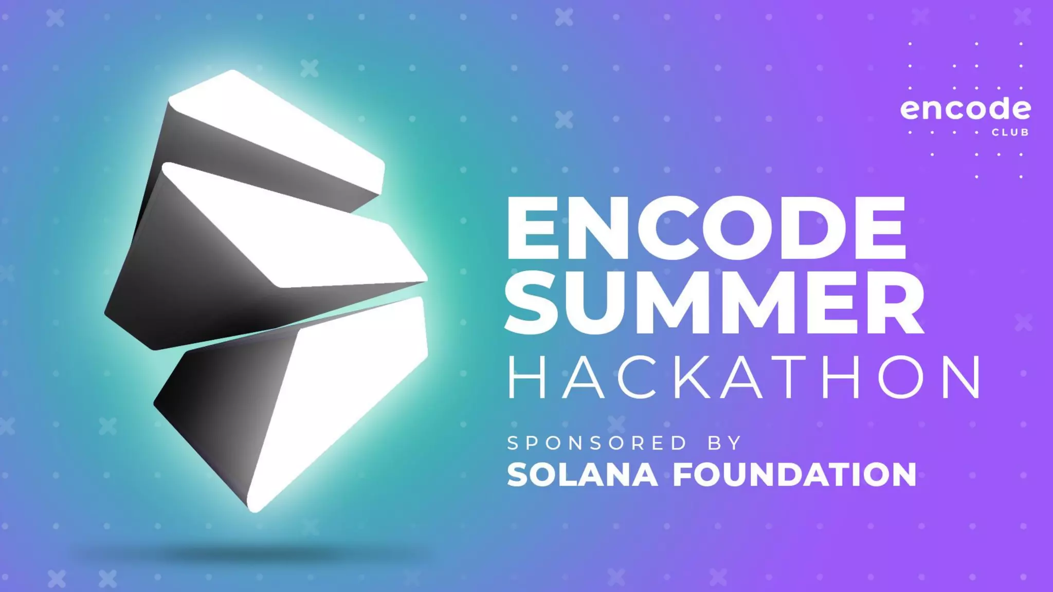 Encode Summer Hackathon Sponsored by the Solana Foundation 2023 Launch  Slides | PDF
