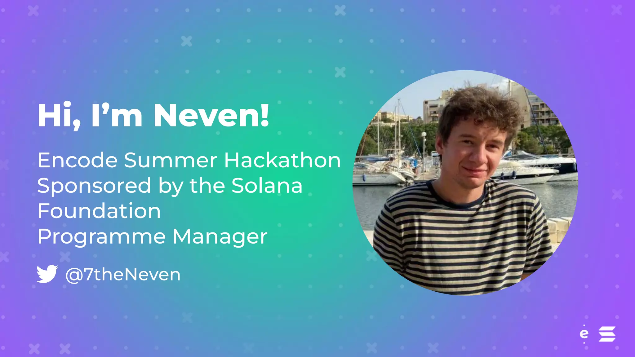 Encode Summer Hackathon Sponsored by the Solana Foundation 2023 Launch  Slides | PDF