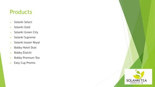 Soloki Tea Solanki Tea Company Profile | PPTX