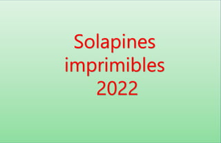 Solapines
imprimibles
2022
 
