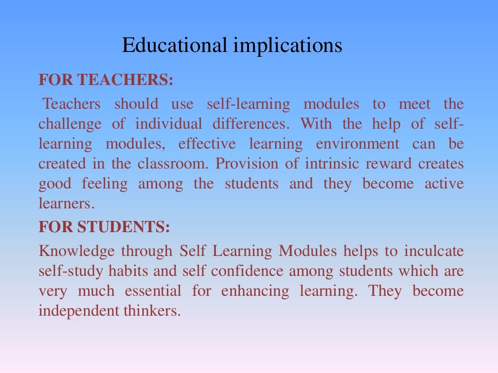 Self learning modules for students and teachers