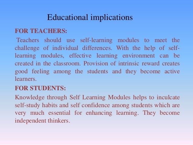 Self learning modules for students and teachers