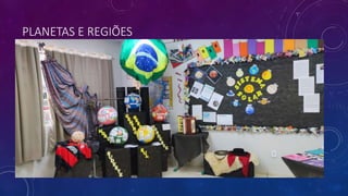 PLANETAS E REGIÕES
 