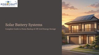 Solar Battery Systems Complete Guide to Home Backup & Off-Grid Energy ...
