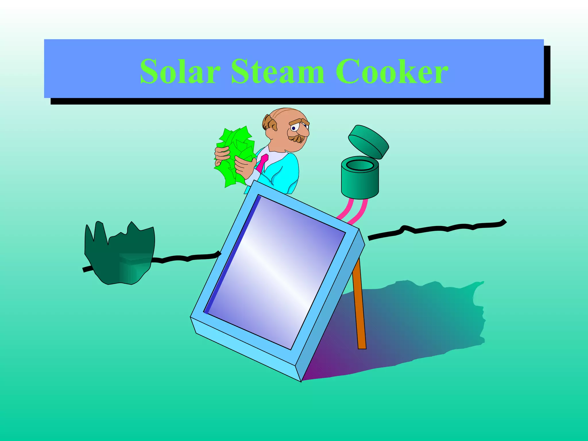 Solar Steam Cooker