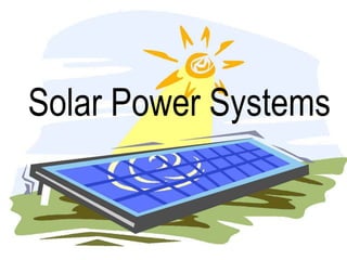 Solar Power Systems
 