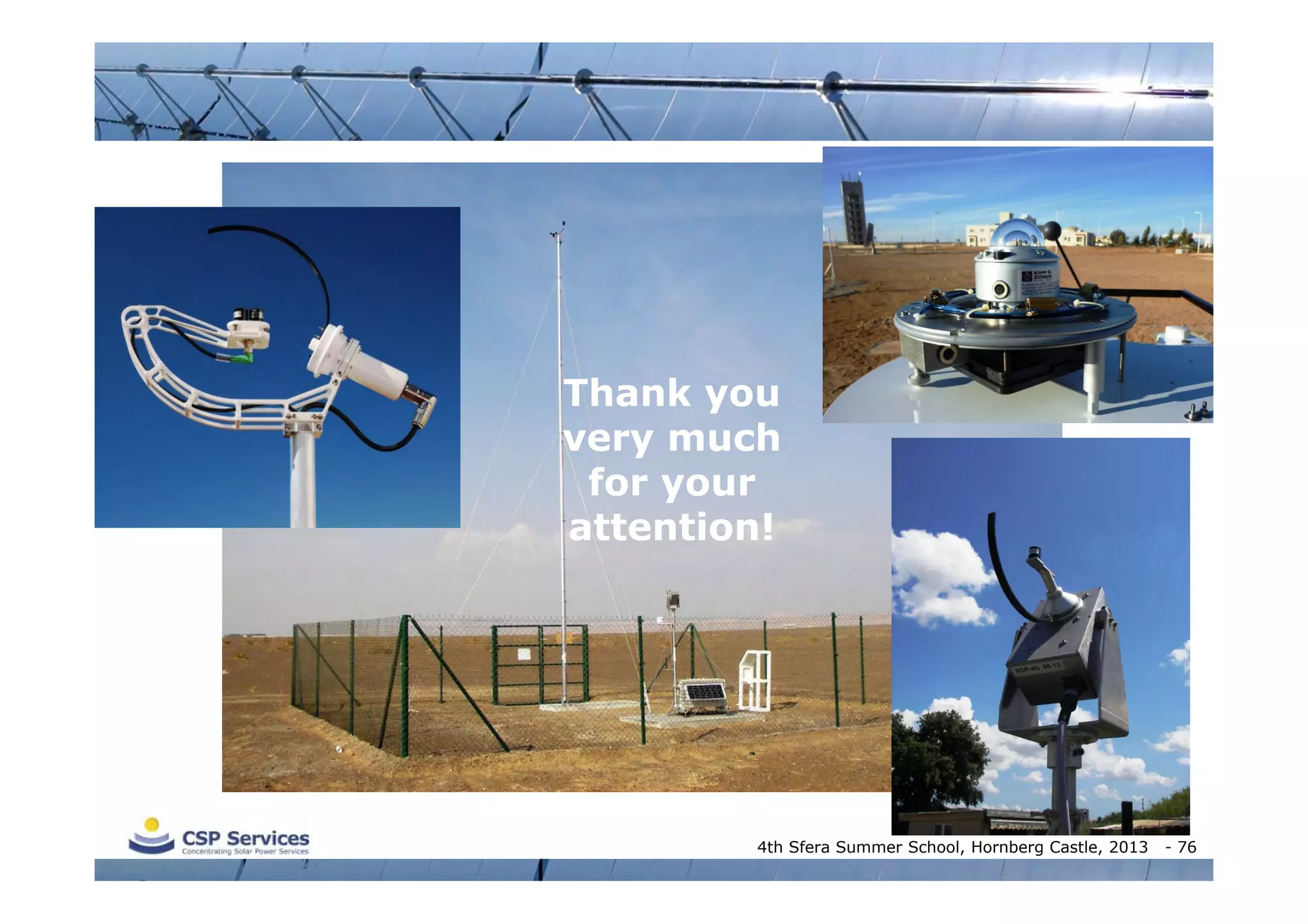 Thank you
very much
for your
attention!

4th Sfera Summer School, Hornberg Castle, 2013

- 76

 