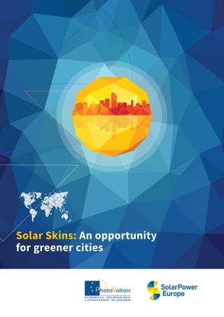 Solar Skins: An opportunity
for greener cities
 