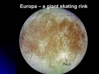 Europa – a giant skating rink 