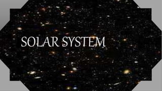 SOLAR SYSTEM
 