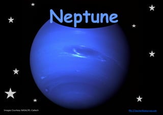 Neptune




Images Courtesy NASA/JPL-Caltech             ©K-3TeacherResources.com
 