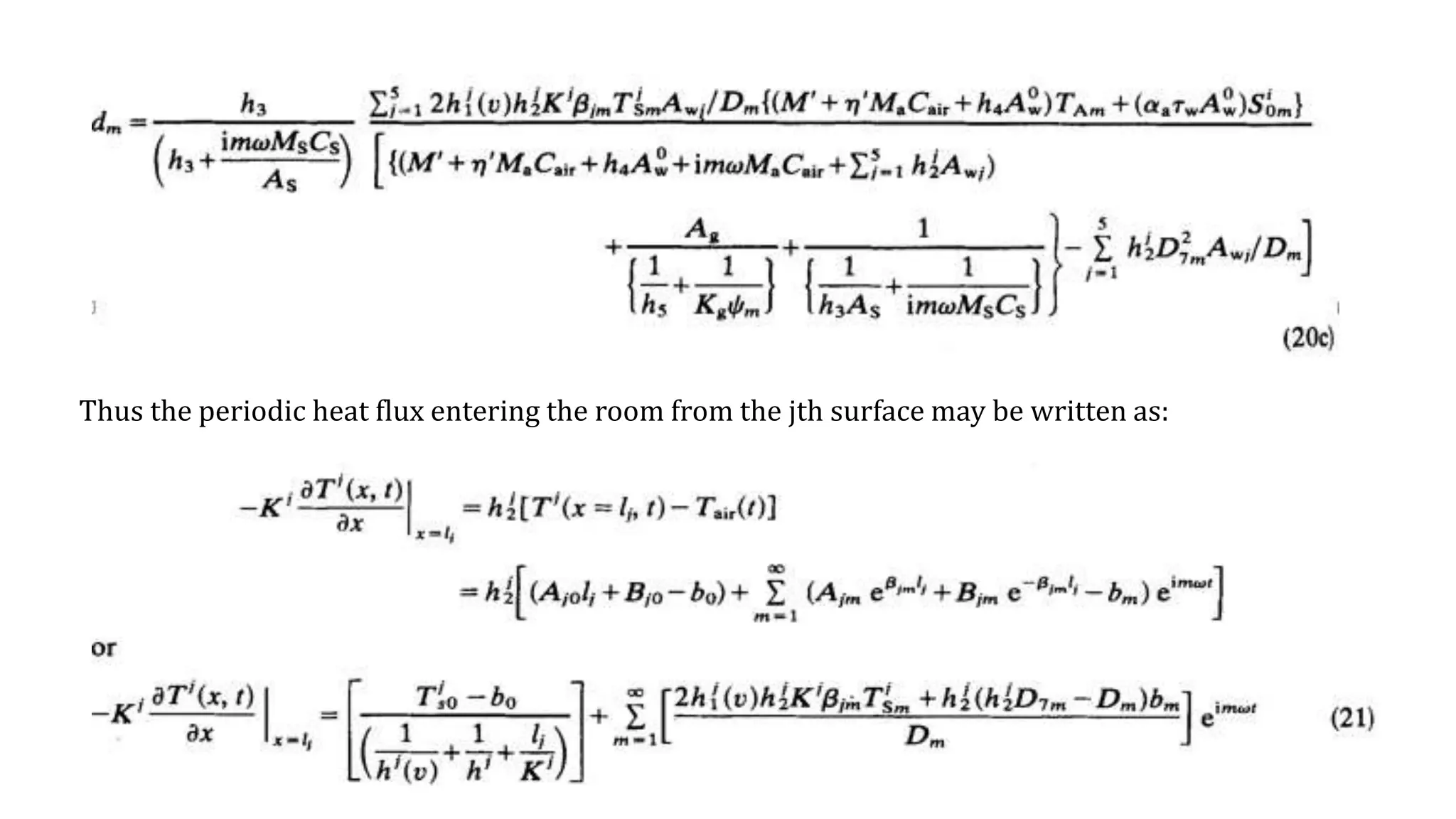 Thus the periodic heat flux entering the room from the jth surface may be written as:
 