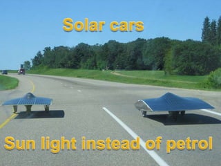 Solar cars Sun light instead of petrol 