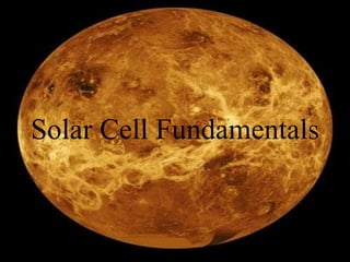 Solar Cell Fundamentals


                      1
 