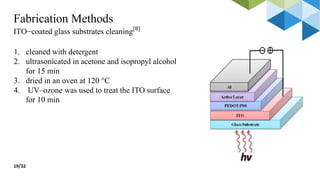 Fabrication of Organic bulk Heterojunction Solar Cell | PPTX