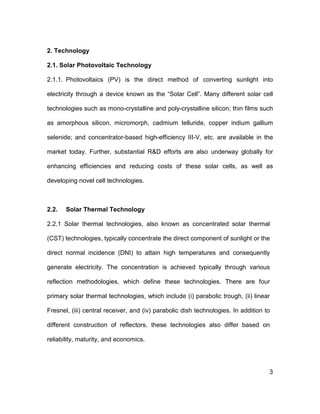 3
2. Technology
2.1. Solar Photovoltaic Technology
2.1.1. Photovoltaics (PV) is the direct method of converting sunlight i...