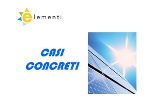CASI
CONCRETI
 