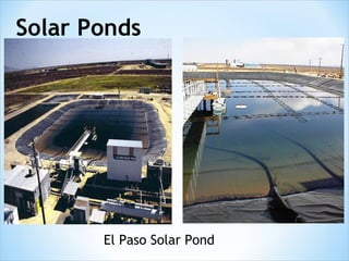 Solar Ponds




       El Paso Solar Pond
 