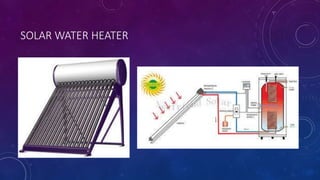 SOLAR WATER HEATER
 