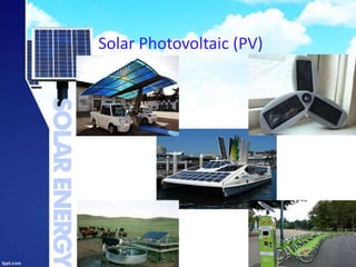 Solar Photovoltaic (PV)
41
 