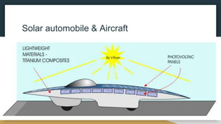 Solar automobile & Aircraft