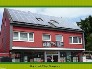 Brand und Söhne Pirmasens
 