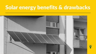 Solar energy -  benefits and drawbacks.pptx