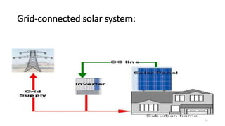 Grid-connected solar system:
15
 