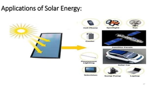 Applications of Solar Energy:
17
 