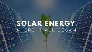 Solar Energy: Where It All Began