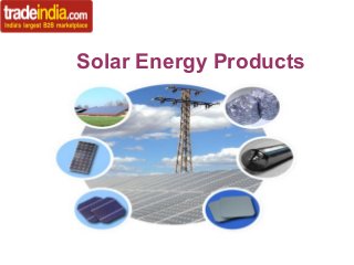 Solar Energy Products

 