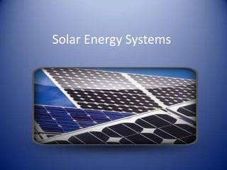 Solar Energy Systems
 