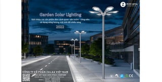 Giới thiệu các sản phẩm đèn cảnh quan sân vườn - công viên
sử dụng năng lượng mặt trời để chiếu sáng
 