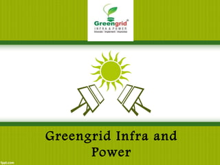 Greengrid Infra and
Power
 