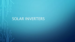 SOLAR INVERTERS
 
