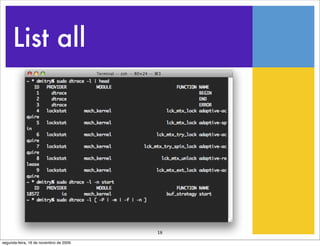 List all




                                        18
segunda-feira, 16 de novembro de 2009
 