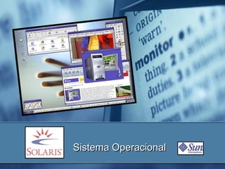 Sistema OperacionalSistema Operacional
 