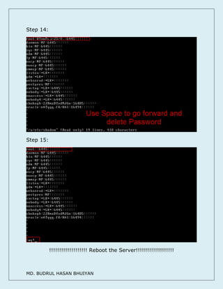 MD. BUDRUL HASAN BHUIYAN
Step 14:
Step 15:
!!!!!!!!!!!!!!!!!!! Reboot the Server!!!!!!!!!!!!!!!!!!!
 